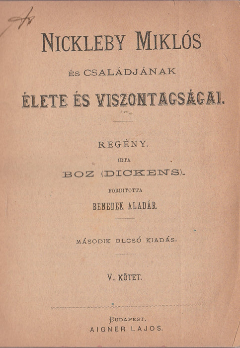 Nickleby Miklós és családjának élete és viszontagságai I-V.