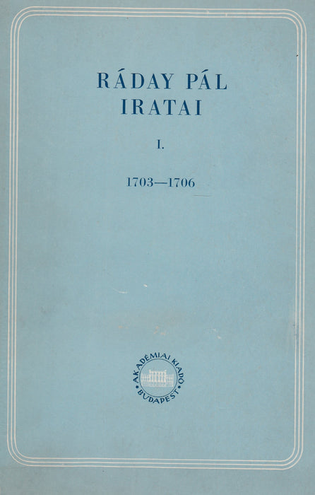 Ráday Pál iratai I.