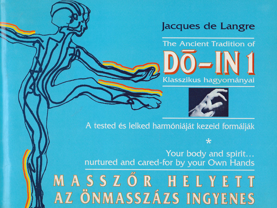Do-in 1 klasszikus hagyományai - The Ancient Tradition of Do-in 1