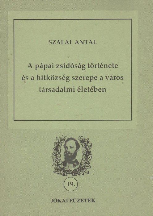 A pápai zsidóság története és a hitközség szerepe a város társadalmi életében