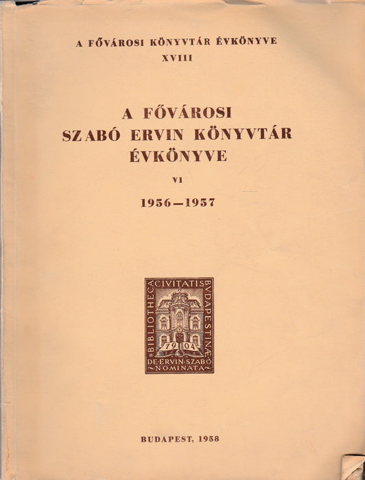 A Fővárosi Szabó Ervin Könyvtár évkönyve VI. 1956-1957