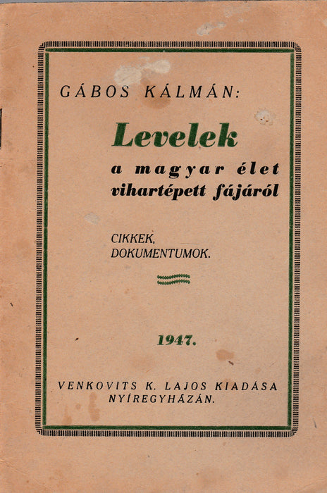 Levelek a magyar élet vihartépett fájáról