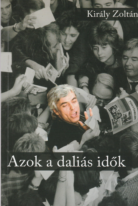 Azok a daliás idők