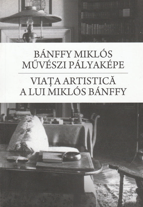 Bánffy Miklós művészi pályaképe - Viaţa artistică a lui Miklós Bánffy