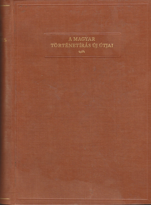 A magyar történetírás új útjai