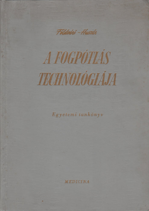 A fogpótlás technológiája