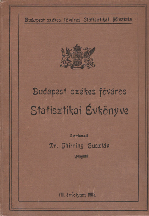 Budapest székesfőváros statisztikai évkönyve 1905. VIII. évfolyam