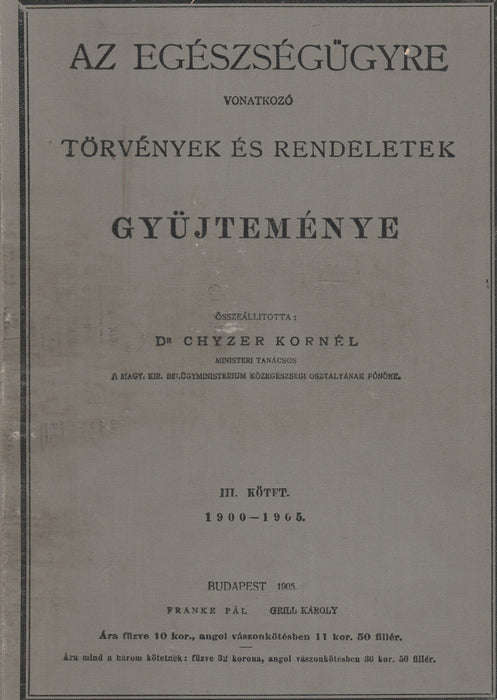 Az egészségügyre vonatkozó törvények és rendeletek gyűjteménye