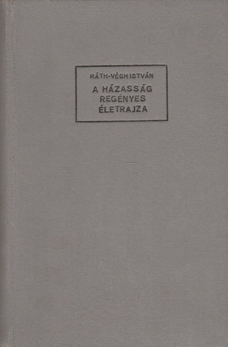A házasság regényes életrajza