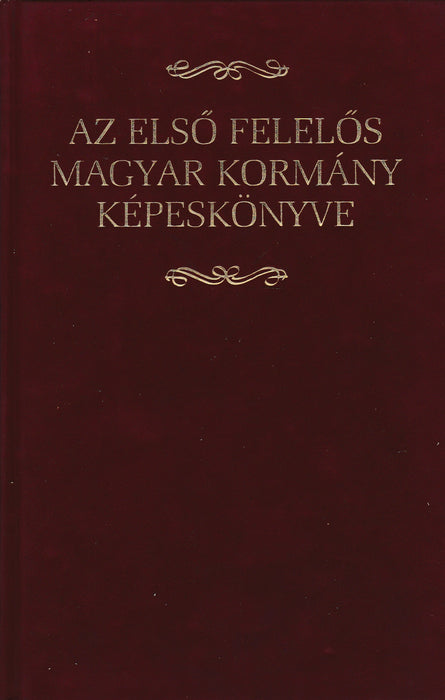Az első felelős magyar kormány képeskönyve