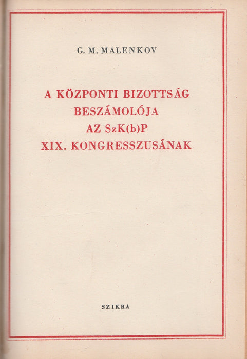 Beszéd az SZKP XIX. kongresszusán - A szocializmus közgazdasági problémái a szovjetunióban - A központi bizottság beszámolója az SzK(b)P XIX. kongresszusának