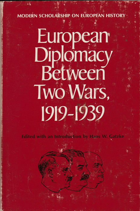 European Diplomacy Between Two Wars, 1919-1939