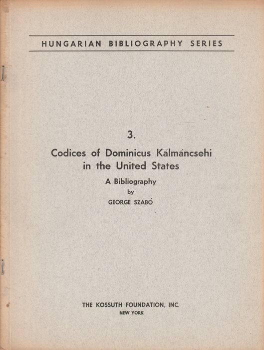 Codies of Dominicus Kálmáncsehi in the United States