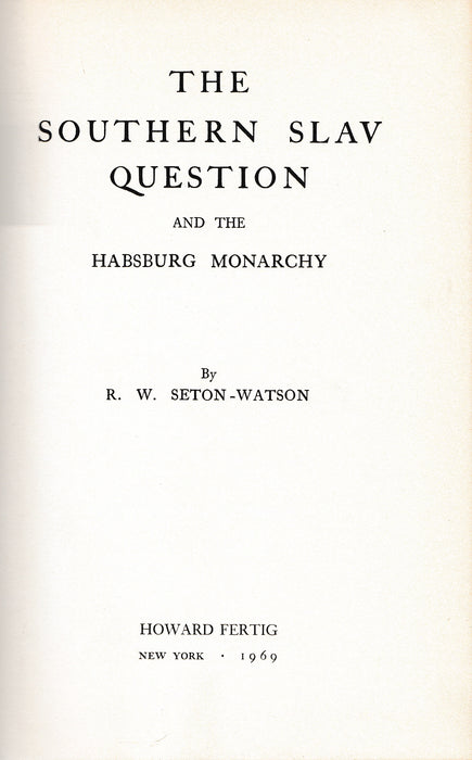 The Southern Slav Question and the Habsburg Monarchy