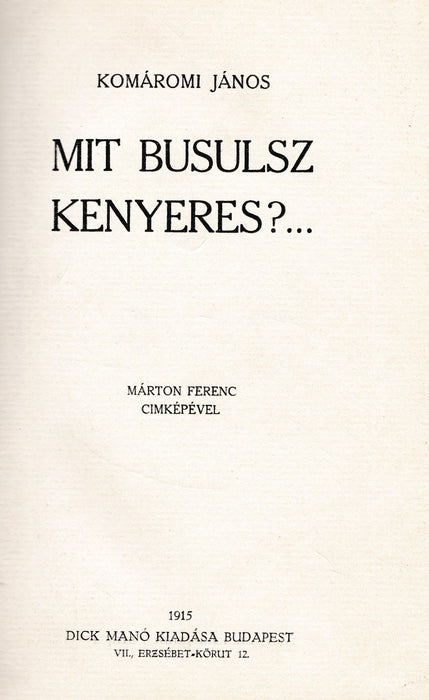 Mit busulsz kenyeres?...