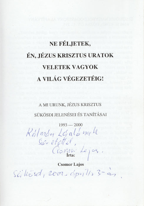 Ne féljetek, én, Jézus Krisztus uratok veletek vagyok a világ végezetéig!