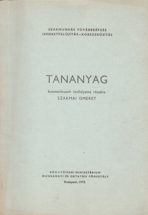 Tananyag kozmetikusok tanfolyama részére