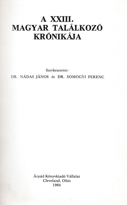 A XXIII. magyar találkozó krónikája