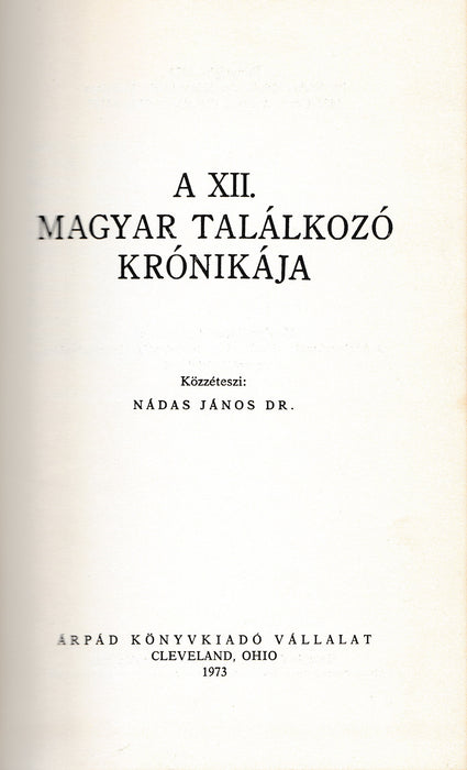 A XII. Magyar találkozó krónikája