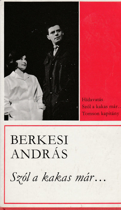 Szól a kakas már...