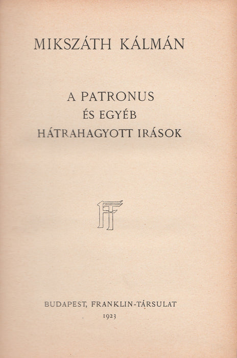 A patronus és egyéb hátrahagyott írások