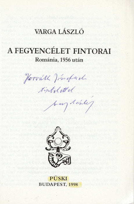 A fegyencélet fintorai