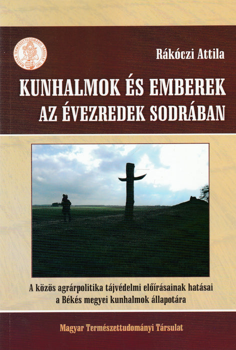 Kunhalmok és emberek az évezredek sodrában