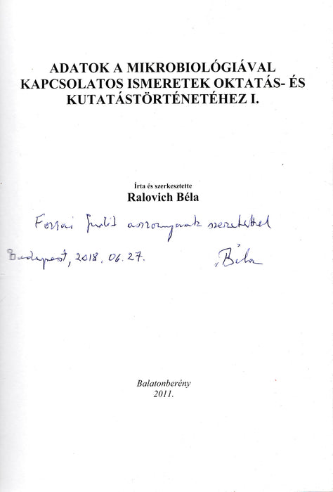 Adatok mikrobiológiával kapcsolatos ismeretek oktatás- és kutatástörténetéhez I-III.