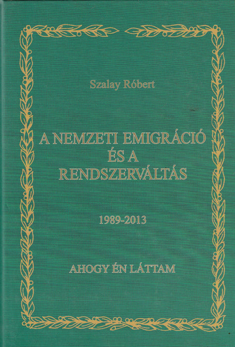 A nemzeti emigráció és a rendszerváltás - 1989-2013