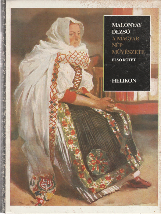 A magyar nép művészete I.