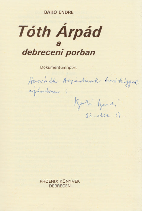 Tóth Árpád a debreceni porban