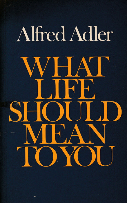 What Life Should Mean To You
