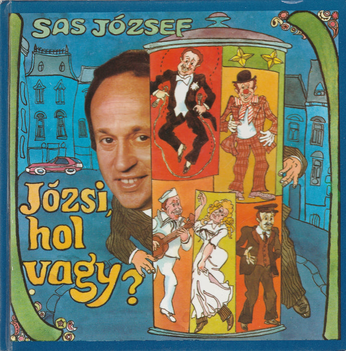 Józsi, hol vagy?