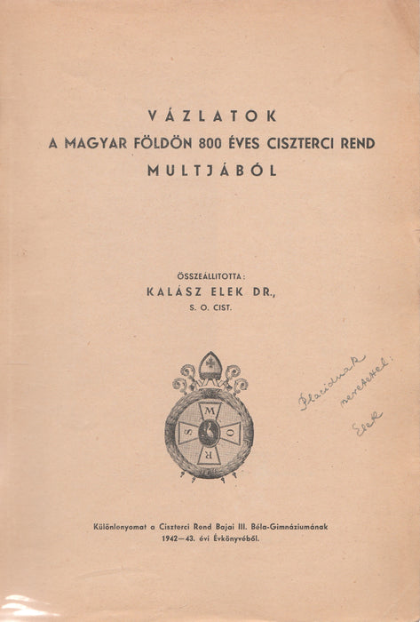 Vázlatok a magyar földön 800 éves ciszterci rend múltjából