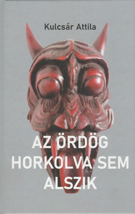 Az ördög horkolva sem alszik