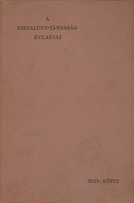 A Kisfaludy-Társaság évlapjai 1909-1910. XLIV. kötet