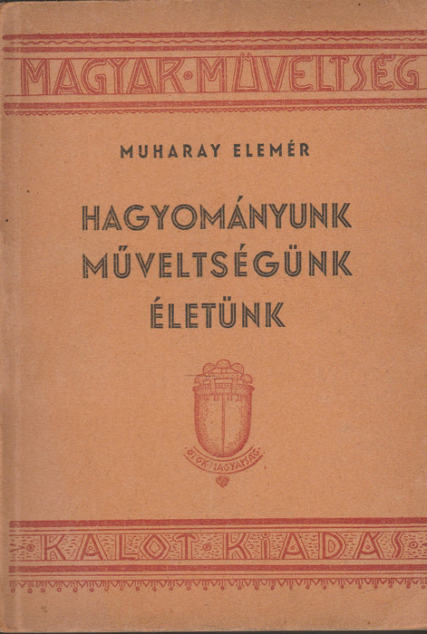 Hagyományunk, műveltségünk, életünk