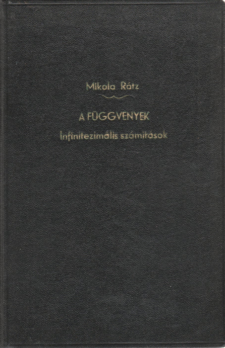 Függvények és az infinitezimális számítások elemei
