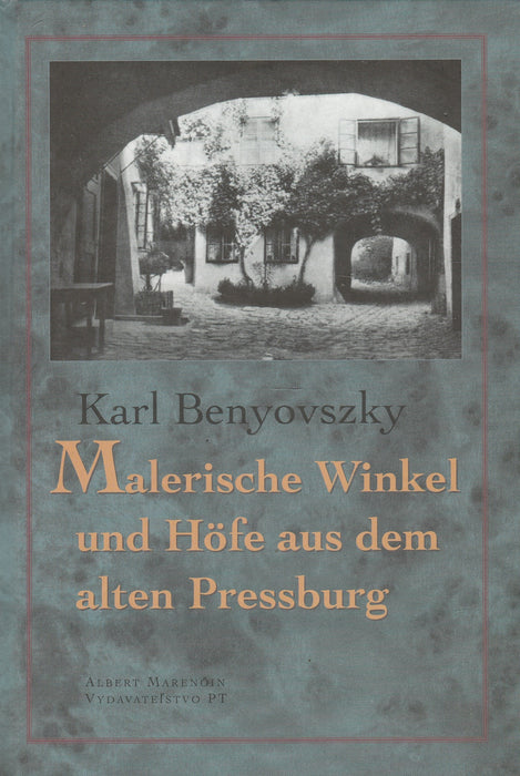 Malerische Winkel und Höfe aus dem alten Pressburg