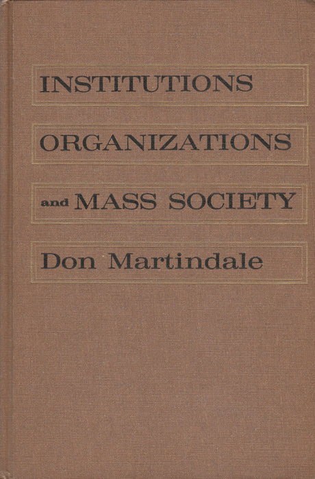 Institutions, Organizations and Mass Society