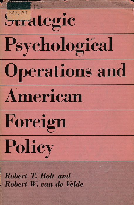 Strategic Psychological Operations and American Foreign Policy