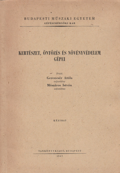 Kertészet, öntözés és növényvédelem gépei