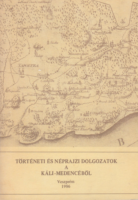 Történeti és néprajzi dolgozatok a Káli-medencéből