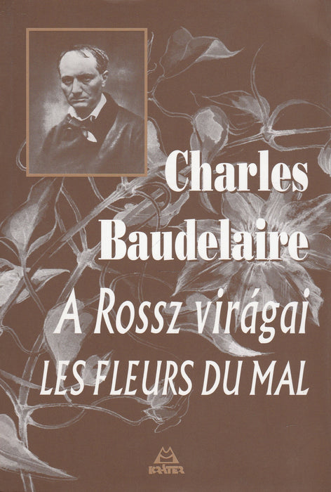 A Rossz virágai - Les Fleures du Mal