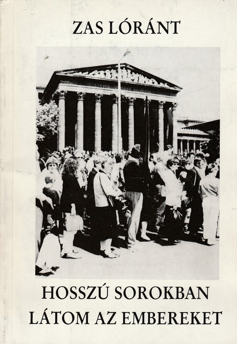 Hosszú sorokban látom az embereket