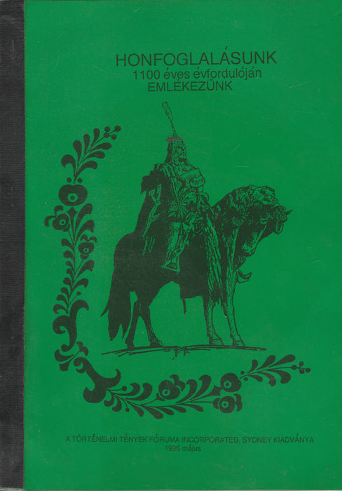 Honfoglalásunk 1100 éves évfordulóján emlékezünk
