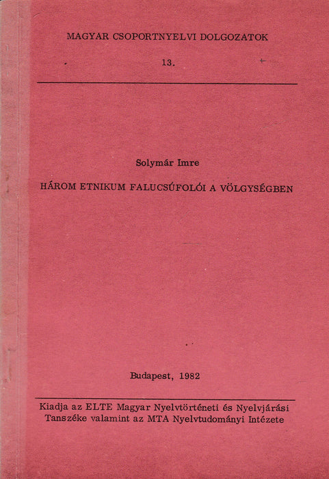 Három etnikum falucsúfolói a Völgységben