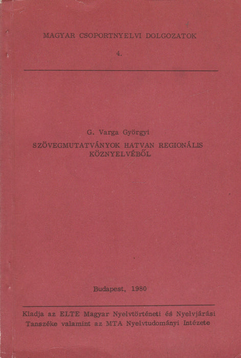 Szövegmutatványok Hatvan regionális köznyelvéből