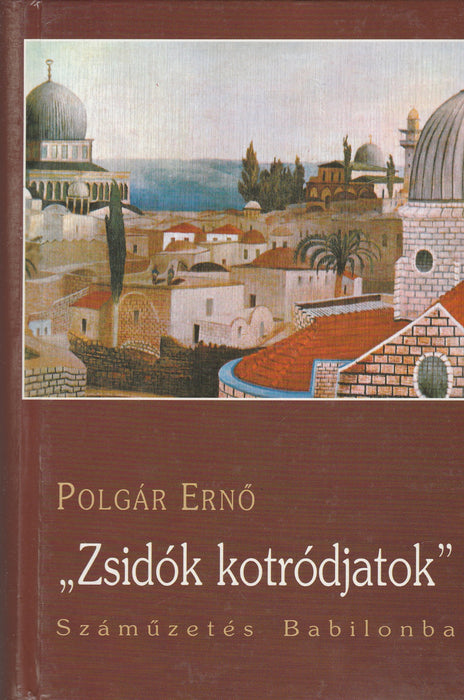 "Zsidók kotródjatok!"