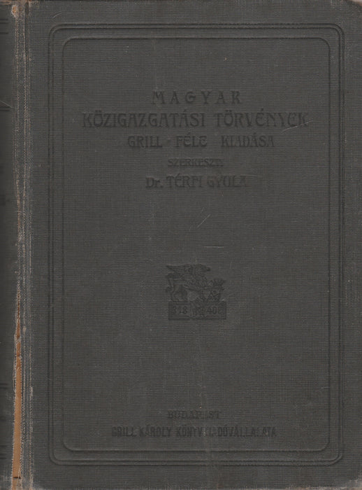 Magyar közigazgatási törvények Grill-féle kiadása